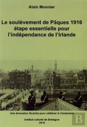 Le Soulèvement De Pâques 1916 ; Étape Essentielle Pour L'Indépendance De L'Irlande