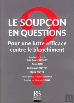Bertrand.pt - Le Soupçon En Questions ; Pour Une Lutte Efficace Contre Le Blanchiment