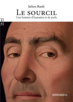 Bertrand.pt - Le Sourcil : Une Histoire D'Humains Et De Poils