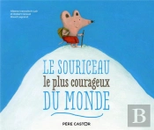 Le Souriceau Le Plus Courageux Du Monde