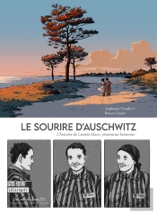 Le Sourire D'Auschwitz : L'Histoire De Lisette Moru, Résistante Bretonne