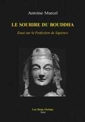 Le Sourire Du Bouddha, Essai Sur La Perfection De Sapience
