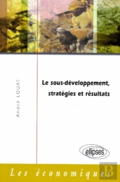 Le Sous-Développement, Stratégies Et Résultats