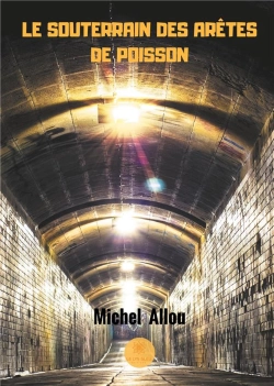 Bertrand.pt - Le Souterrain Des Aretes De Poisson