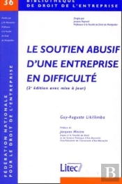 Le Soutien Abusif D Une Entreprise En Difficulte (2eme Edition Avec Mise A Jour)