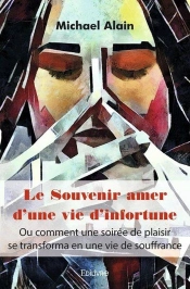 Le Souvenir Amer D Une Vie D Infortune - Ou Comment Une Soiree De Plaisir Se Transforma En Une Vie D