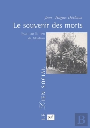Le Souvenir Des Morts ; L'Essai Sur Le Lien De Filiation