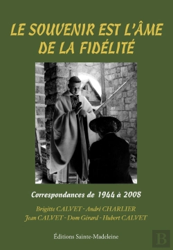 Bertrand.pt - Le Souvenir Est L'Âme De La Fidélité : Correspondances De 1944 À 2008
