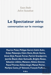 Le Spectateur Zéro ; Conversation Sur Le Montage
