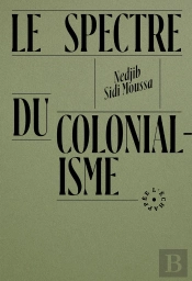 Le Spectre Du Colonialisme
