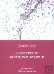Le Spectre Du Communautarisme