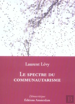 Bertrand.pt - Le Spectre Du Communautarisme