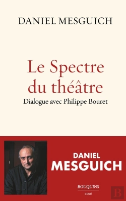 Bertrand.pt - Le Spectre Du Théâtre : Dialogue Avec Philippe Bouret