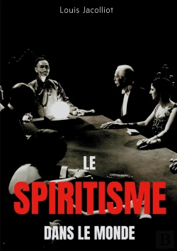 Bertrand.pt - Le Spiritisme Dans Le Monde ; Tout Comprendre Sur Les Apparitions, Maisons Hantées, Tables Tournante