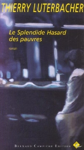 Le Splendide Hasard Des Pauvres