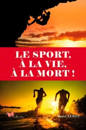 Le Sport, À La Vie, À La Mort !
