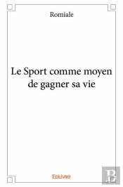 Le Sport Comme Moyen De Gagner Sa Vie