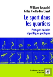 Le Sport Dans Les Quartiers ; Pratiques Sociales Et Politiques Publiques