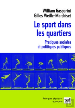 Bertrand.pt - Le Sport Dans Les Quartiers ; Pratiques Sociales Et Politiques Publiques
