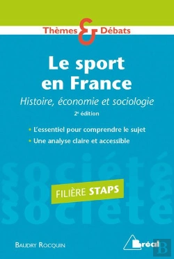 Bertrand.pt - Le Sport En France ; Histoire, Économie Et Sociologie ; Filière Staps (2e Édition)