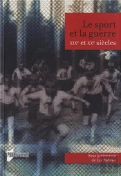 Le Sport Et La Guerre ; Xix Et Xx Siècles