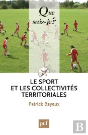Le Sport Et Les Collectivités Territoriales (5e Édition)