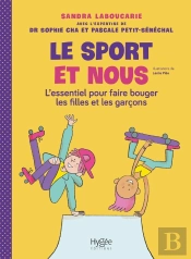 Le Sport Et Nous : L'Essentiel Pour Faire Bouger Les Filles Et Les Garçons