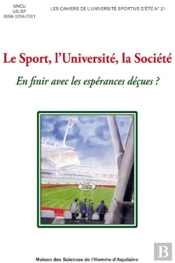 Bertrand.pt - Le Sport, L'Université, La Société ; En Finir Avec Les Espérances Deçues ?