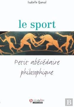 Bertrand.pt - Le Sport ; Petit Abécédaire Philosophique