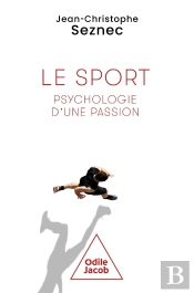 Le Sport : Psychologie D'Une Passion