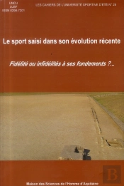 Le Sport Saisi Dans Son Evolution Recente. Fidelite Ou Infidelites A  Ses Fondements?...