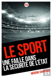 Le Sport, Une Faille Dans La Sécurité De L'Etat