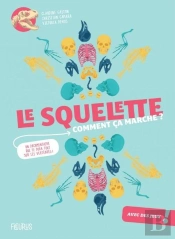Le Squelette, Comment Ca Marche ?