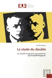 Le Stade Du Double - Le Double Originaire, Perspectives Psychopathologiques