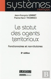 Le Statut Des Agents Territoriaux ; Fonctionnaires Et Non Titulaires (2e Édition)