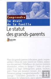 Le Statut Des Grands-Parents. Le Droit De La Famille