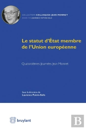 Le Statut D'Etat Membre De L'Union Européenne ; Quatorzièmes Journées Jean Monnet