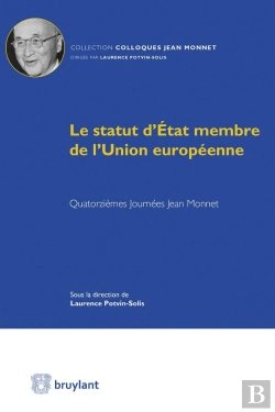 Bertrand.pt - Le Statut D'Etat Membre De L'Union Européenne ; Quatorzièmes Journées Jean Monnet