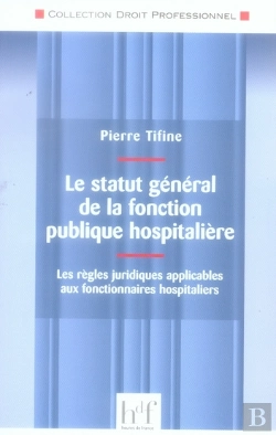 Bertrand.pt - Le Statut Général De La Fonction Publique Hospitalière