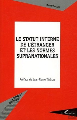 Bertrand.pt - Le Statut Interne De L'Étranger Et Les Normes Supranationales