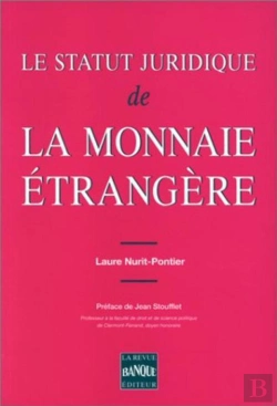Bertrand.pt - Le Statut Juridique De La Monnaie Etrangere