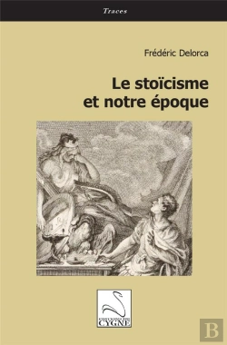 Bertrand.pt - Le Stoicisme Et Notre Epoque