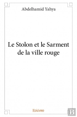 Bertrand.pt - Le Stolon Et Le Sarment De La Ville Rouge