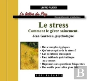 Le Stress Comment Le Gerer Sainement