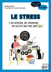 Le Stress : On Apprend, On Comprend, On Discute Avec Nos Ados