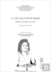 Le Style Chez Calixthe Beyala - Modalites, Procedes Et Postures. Revue Mosaiques, Hors Serie No 5