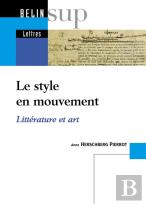 Le Style En Mouvement : Littérature Et Art