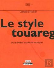 Le Style Touareg Ou La Fonction Sociale Des Techniques