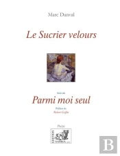 Le Sucrier Velours ; Parmi Moi Seul