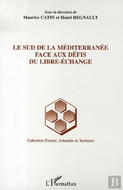 Bertrand.pt - Le Sud De La Meditérranée Face Aux Défis Du Libre-Échange